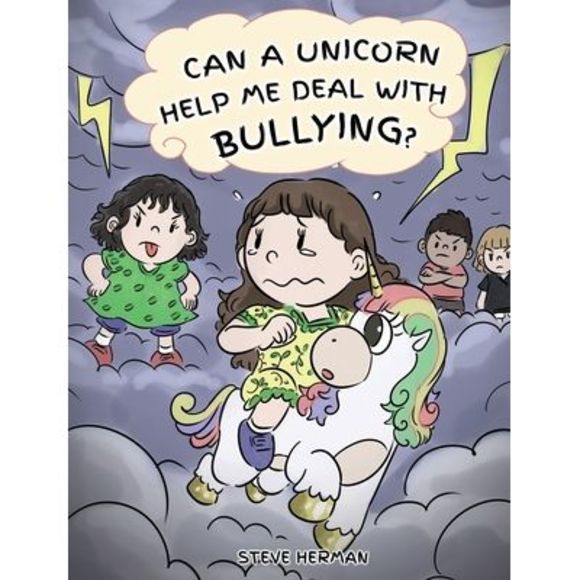 Steve Herman | Other | Can A Unicorn Help Me Deal With Bullying A Cute ...